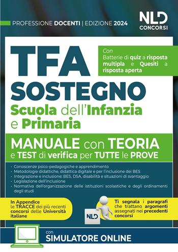 Manuale TFA Sostegno per la Scuola dell'infanzia e primaria 2024. Teoria con test di verifica per tutte le prove. Nuova ediz.  - Libro Nld Concorsi 2024 | Libraccio.it