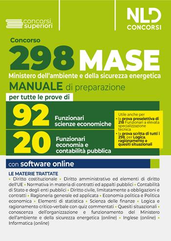 Concorso Ministero Ambiente 2023 (MASE) 298 funzionari. Manuale completo per la prova preselettiva e scritta per 20 funzionari dell'economia e contabilità pubblica e 92 funzionari nel settore delle scienze economiche  - Libro Nld Concorsi 2023 | Libraccio.it