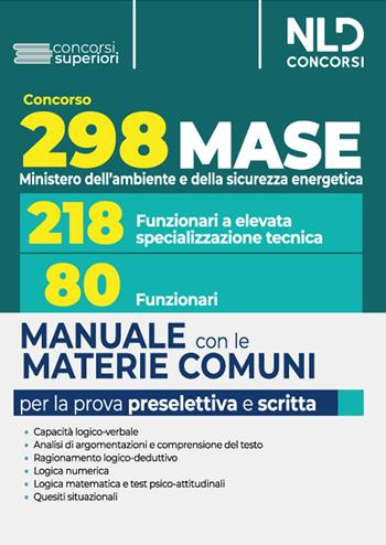 Concorso Ministero Ambiente 2023 (MASE) 298 funzionari personale ad alta qualificazione tecnica MASE. Le materie comuni per la preselettiva e scritta. Con simulatore online  - Libro Nld Concorsi 2023 | Libraccio.it