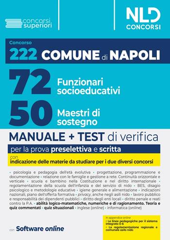 Concorso 222 posti Comune di Napoli: Manuale unico per 72 Funzionari socio educativi (EDU/D) + 50 Maestri di sostegno (MAS/D).  - Libro Nld Concorsi 2023 | Libraccio.it