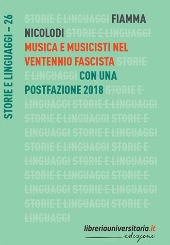Musica e musicisti nel ventennio fascista - Fiamma Nicolodi - Libro libreriauniversitaria.it 2018, Storie e linguaggi | Libraccio.it