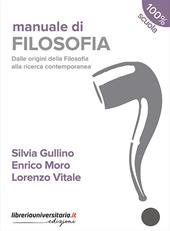 Manuale di filosofia. Dalle origini della filosofia alla ricerca contemporanea. Con espansione online