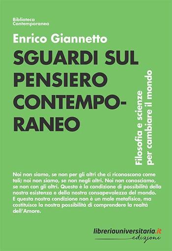 Sguardi sul pensiero contemporaneo. Filosofia e scienze per cambiare il mondo - Enrico Giannetto - Libro libreriauniversitaria.it 2018, Biblioteca contemporanea | Libraccio.it