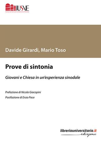 Prove di sintonia. Giovani e Chiesa in un'esperienza sinodale - Davide Girardi, Mario Toso - Libro libreriauniversitaria.it 2019, Studi e ricerche | Libraccio.it