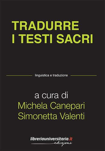 Tradurre i testi sacri  - Libro libreriauniversitaria.it 2019, Linguistica e traduzione | Libraccio.it