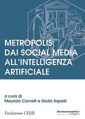 Metropolis: dai social media all'intelligenza artificiale