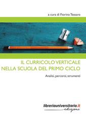 Il curricolo verticale nella scuola del primo ciclo. Analisi, percorsi, strumenti