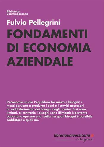 Fondamenti di economia aziendale - Fulvio Pellegrini - Libro libreriauniversitaria.it 2019, Biblioteca contemporanea | Libraccio.it