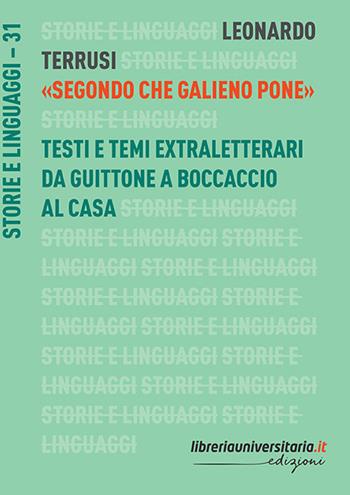 «Segondo che Galieno pone». Testi e temi extraletterari da Guittone a Boccaccio al Casa - Leonardo Terrusi - Libro libreriauniversitaria.it 2019, Storie e linguaggi | Libraccio.it
