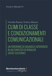 Climi di classe e condizionamenti comunicazionali. Un itinerario di diagnosi e intervento in un contesto di fragilità socio-culturale