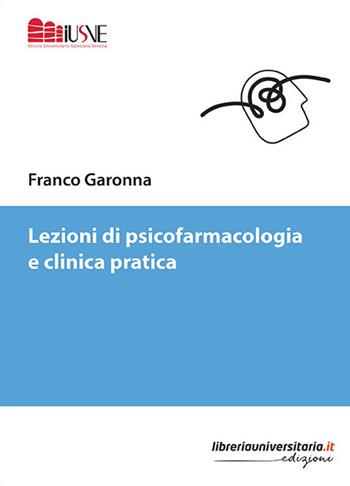 Lezioni di psicofarmacologia e clinica pratica - Franco Garonna - Libro libreriauniversitaria.it 2020, Psicologia ed educazione | Libraccio.it