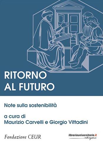 Ritorno al futuro. Note sulla sostenibilità  - Libro libreriauniversitaria.it 2020, Ceur | Libraccio.it