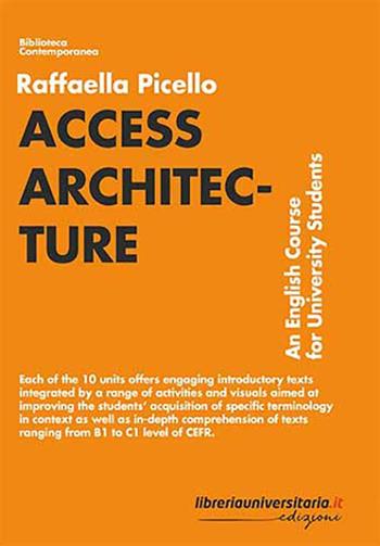 Access architecture. An english course for university students - Raffaella Picello - Libro libreriauniversitaria.it 2020, Biblioteca contemporanea | Libraccio.it