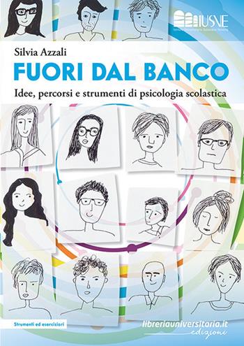Fuori dal banco. Idee, percorsi e strumenti di psicologia scolastica - Silvia Azzali - Libro libreriauniversitaria.it 2020, Strumenti e eserciziari | Libraccio.it