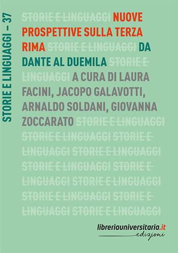 Nuove prospettive sulla terza rima. Da Dante al Duemila - Laura Facini, Jacopo Galavotti, Arnaldo Soldani - Libro libreriauniversitaria.it 2020, Storie e linguaggi | Libraccio.it