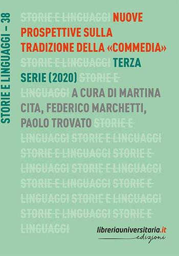 Nuove prospettive sulla tradizione della «Commedia». Terza serie (2020)  - Libro libreriauniversitaria.it 2021, Storie e linguaggi | Libraccio.it