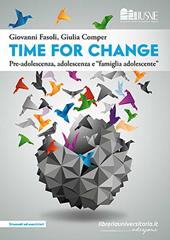 Time for change. Pre-adolescenza, adolescenza e «famiglia e adolescente»