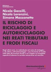 Il rischio di riciclaggio e autoriciclaggio nei reati tributari e frodi fiscali