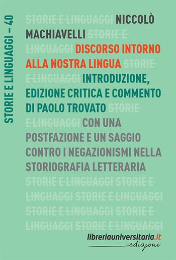 Discorso intorno alla nostra lingua - Niccolò Machiavelli - Libro libreriauniversitaria.it 2021, Storie e linguaggi | Libraccio.it