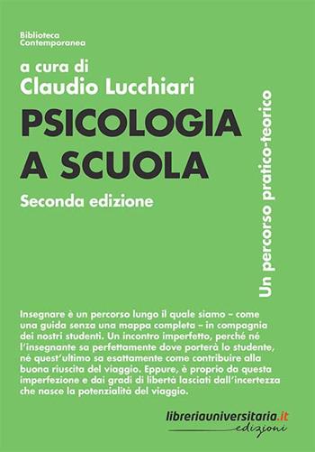 Psicologia a scuola. Un percorso pratico-teorico  - Libro libreriauniversitaria.it 2021, Biblioteca contemporanea | Libraccio.it