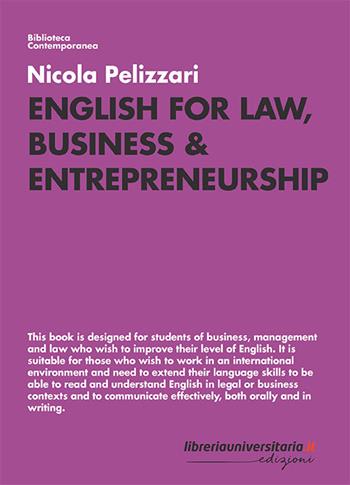 English for Law, Business & Entrepreneurship - Nicola Pelizzari - Libro libreriauniversitaria.it 2021, Biblioteca contemporanea | Libraccio.it
