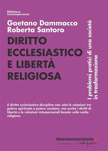Diritto ecclesiastico e libertà religiosa. I problemi pratici di una società in trasformazione - Gaetano Dammacco, Roberta Santoro - Libro libreriauniversitaria.it 2021, Biblioteca contemporanea | Libraccio.it