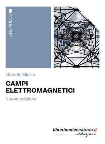Campi elettromagnetici - Michele Midrio - Libro libreriauniversitaria.it 2022, Strumenti | Libraccio.it
