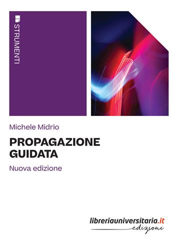 Propagazione guidata - Michele Midrio - Libro libreriauniversitaria.it 2022, Strumenti | Libraccio.it
