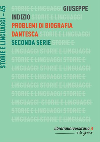 Problemi di biografia dantesca. Seconda serie - Giuseppe Indizio - Libro libreriauniversitaria.it 2022, Storie e linguaggi | Libraccio.it