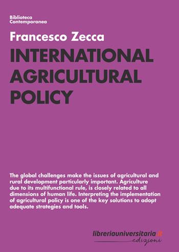 International agricultural policy - Francesco Zecca - Libro libreriauniversitaria.it 2022, Biblioteca contemporanea | Libraccio.it