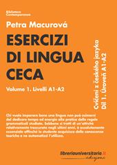 Esercizi di lingua ceca. Vol. 1: Livelli A1-A2.