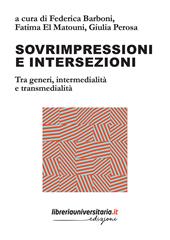 Sovrimpressioni e intersezioni. Tra generi, intermedialità e transmedialità