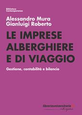 Le imprese alberghiere e di viaggio. Gestione, contabilità e bilancio