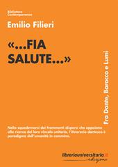 «…fia salute...». Fra Dante, Barocco e Lumi