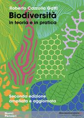 Biodiversità in teoria e in pratica. Ediz. ampliata