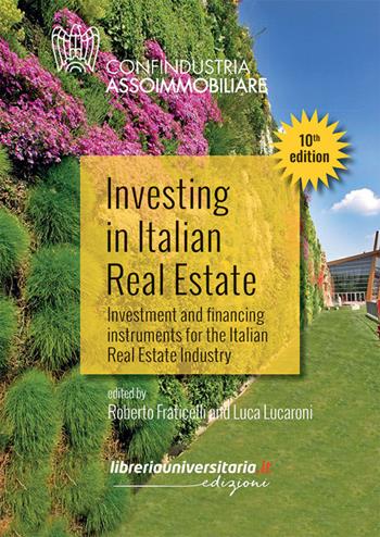Investing in Italian Real Estate. Investment and financing instruments for the Italian Real Estate Industry  - Libro libreriauniversitaria.it 2024 | Libraccio.it