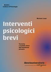 Interventi psicologici brevi. Tecniche e modelli clinici dell’assistenza primaria