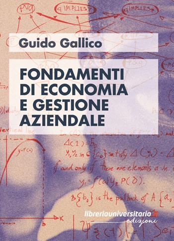 Fondamenti di economia e gestione aziendale - Guido Gallico - Libro libreriauniversitaria.it 2024 | Libraccio.it