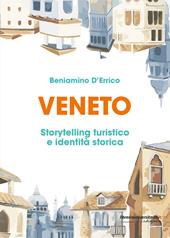 Veneto. Storytelling turistico e identità storica