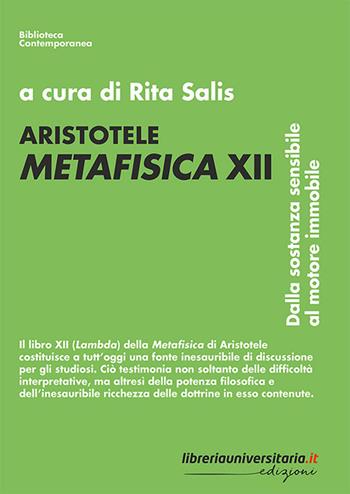 Aristotele. Metafisica XII. Dalla sostanza sensibile al motore immobile - Rita Salis - Libro libreriauniversitaria.it 2024, Biblioteca contemporanea | Libraccio.it