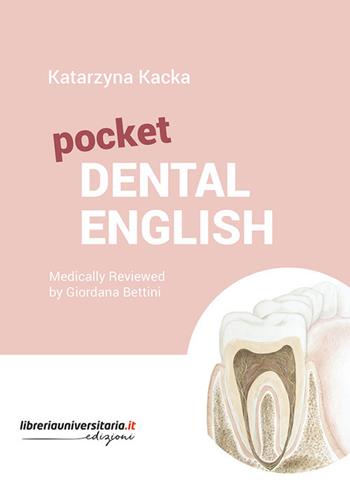Pocket Dental English - Katarzyna Kacka - Libro libreriauniversitaria.it 2024 | Libraccio.it