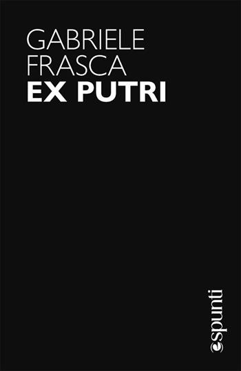 Ex putri - Gabriele Frasca - Libro libreriauniversitaria.it 2025, (e)spunti | Libraccio.it