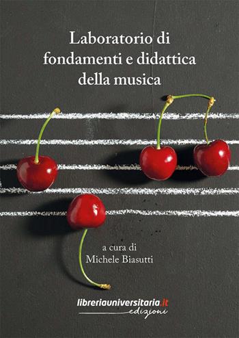 Laboratorio di fondamenti e didattica della musica  - Libro libreriauniversitaria.it 2025 | Libraccio.it