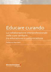 Educare curando. La collaborazione interprofessionale nelle cure sanitarie tra educazione e comunicazione