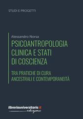 Psicoantropologia clinica e stati di coscienza. Tra pratiche di cura ancestrali e contemporaneità