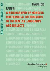 A bibliography of mono/bi/multilingual dictionaries of the Italian languages and dialects