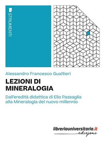 Lezioni di mineralogia - Alessandro Francesco Gualtieri - Libro libreriauniversitaria.it 2026, Strumenti | Libraccio.it