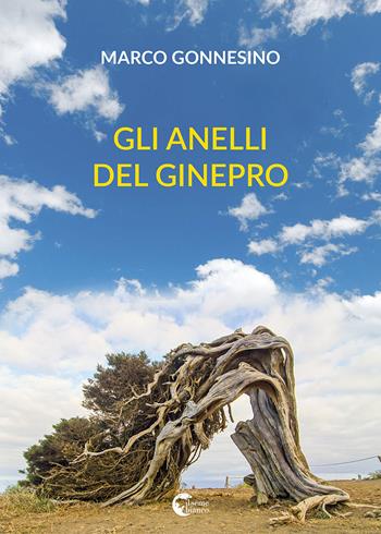 Gli anelli del ginepro - Marco Gonnesino - Libro Il Seme Bianco 2018, Magnolia | Libraccio.it
