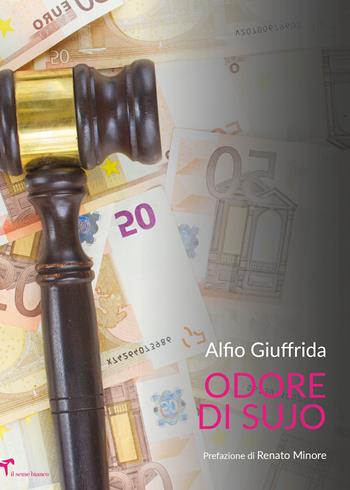 Odore di sujo - Alfio Giuffrida - Libro Il Seme Bianco 2019, Magnolia | Libraccio.it