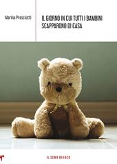 Il giorno in cui tutti i bambini scapparono di casa